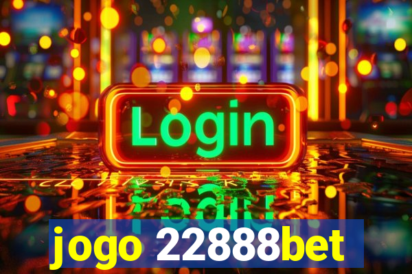 jogo 22888bet